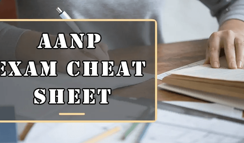 AANP Exam Cheat Sheet